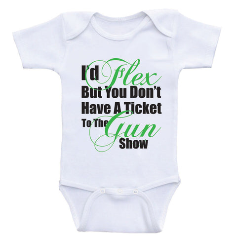 Baby Boy Clothes "I'd Flex But You Don't Have A Ticket" Funny Shirts For Baby Boys