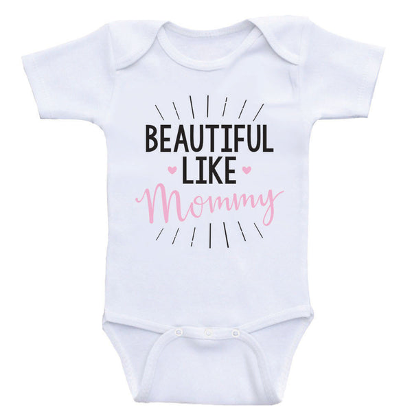 Cute Baby Clothes For Girls Beautiful Like Mommy Baby Girl Shirts Heart Co Designs
