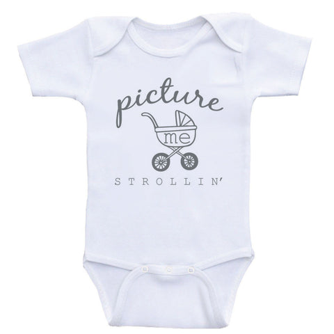 Funny Baby Bodysuits "Picture Me Strollin'" Funny One-Piece Baby Shirts