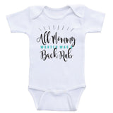 Bodysuits For Babies "All Mommy Wanted Was A Back Rub" Funny Baby Clothes