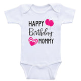 Baby Birthday Clothes "Happy Birthday Mommy" Mom's Birthday Baby Shirts