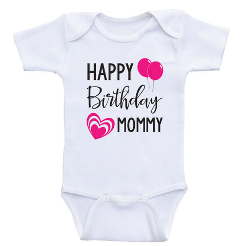 Baby Birthday Clothes "Happy Birthday Mommy" Mom's Birthday Baby Shirts