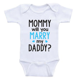 Proposal Baby Clothes "Mommy Will You Marry Daddy" Cute Baby One-Piece Bodysuits