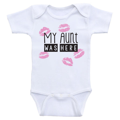 Aunt Baby Clothes "My Aunt Was Here" Unisex One-Piece Baby Shirt Bodysuit