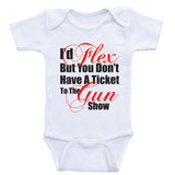 Baby Boy Clothes "I'd Flex But You Don't Have A Ticket" Funny Shirts For Baby Boys