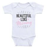 Cute Baby Clothes For Girls "Beautiful Like Mommy" Baby Girl Shirts