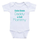 Funny Dad Baby Clothes "Calm Down Daddy And Call Mommy" Funny Baby Shirts