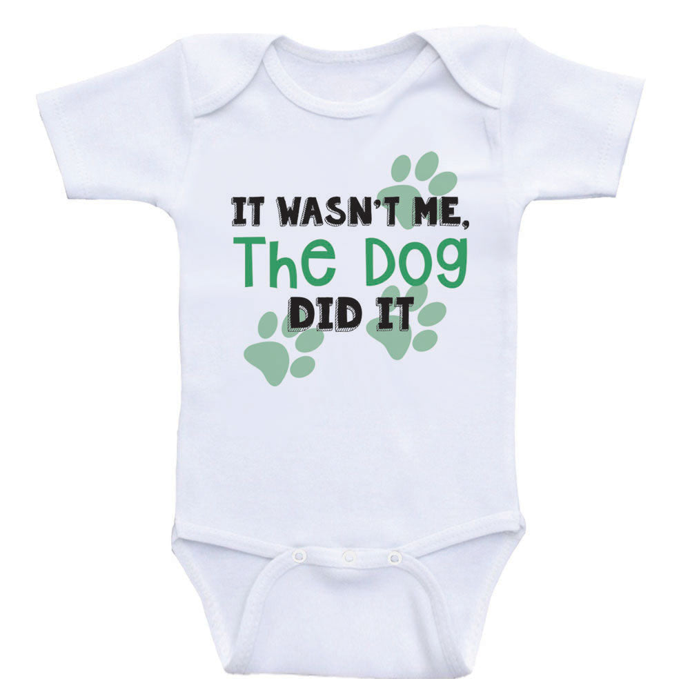 Funny Baby Shirts "It Wasn't Me The Dog Did It" Gender Neutral Baby Clothes