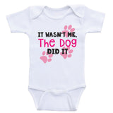 Funny Baby Shirts "It Wasn't Me The Dog Did It" Gender Neutral Baby Clothes
