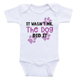 Funny Baby Shirts "It Wasn't Me The Dog Did It" Gender Neutral Baby Clothes