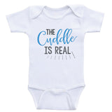 Funny Baby One-Piece Shirts "The Cuddle is Real" Funny Newborn Baby Clothes