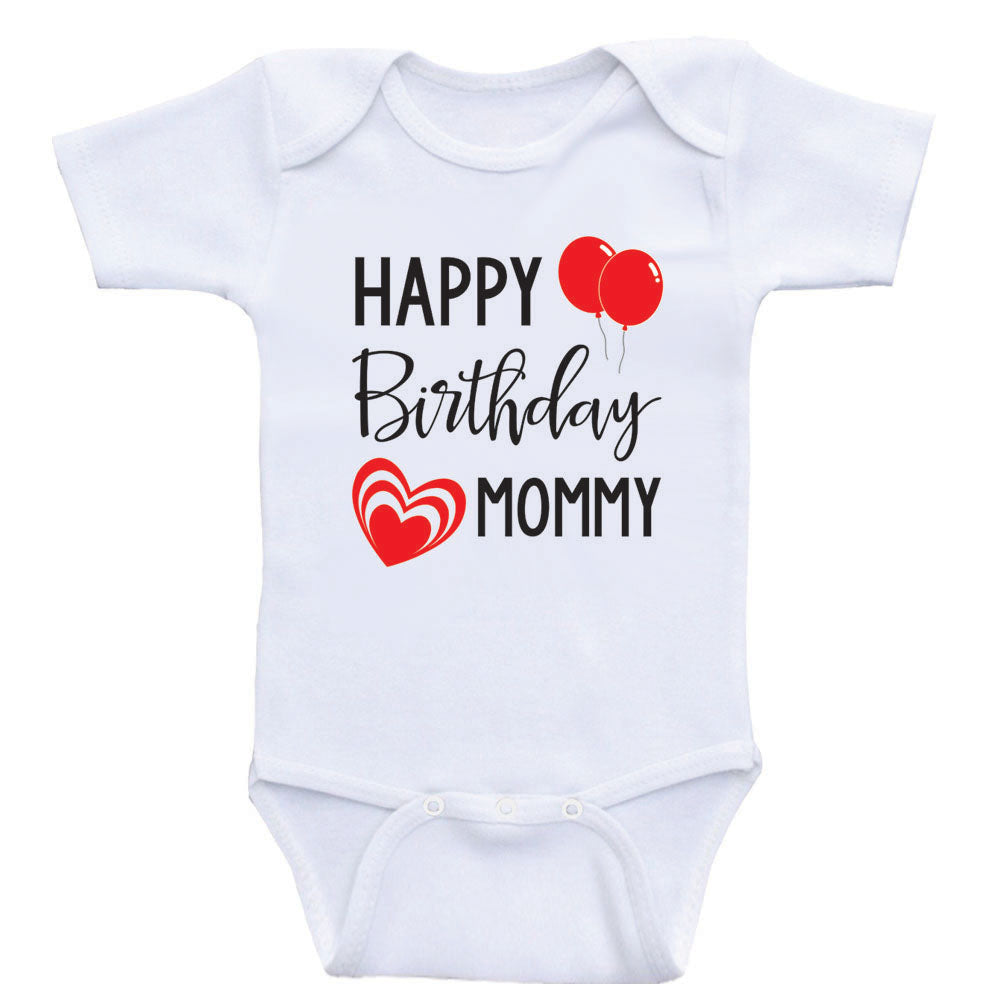 Baby Birthday Clothes Happy Birthday Mommy Mom s Birthday Baby Shirt Heart Co Designs