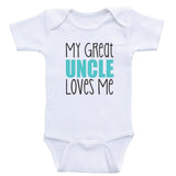 Great Uncle Baby Clothes "My Great Uncle Loves Me" Gender Neutral Baby Shirts