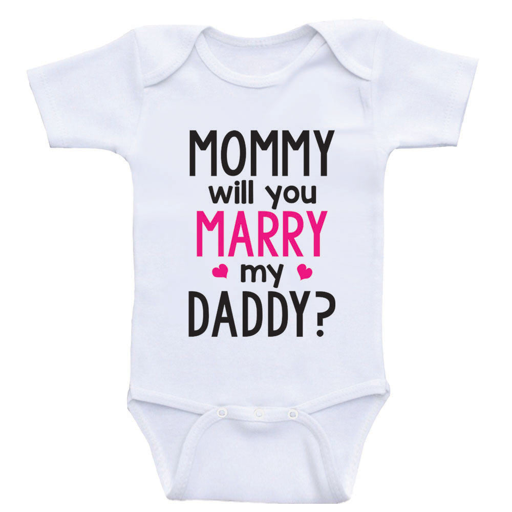 Proposal Baby Clothes "Mommy Will You Marry Daddy" Cute Baby One-Piece Bodysuits