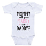 Proposal Baby Clothes "Mommy Will You Marry Daddy" Cute Baby One-Piece Bodysuits