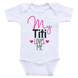 Titi Baby Clothes "My Titi Loves Me" Cute Aunt Baby One Piece Shirts