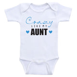 Aunt Baby Clothes "Crazy Like My Aunt" Funny Baby Bodysuits