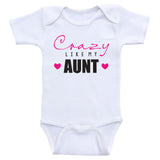 Aunt Baby Clothes "Crazy Like My Aunt" Funny Baby Bodysuits