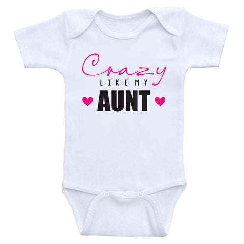 Aunt Baby Clothes "Crazy Like My Aunt" Funny Baby Bodysuits