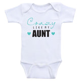 Aunt Baby Clothes "Crazy Like My Aunt" Funny Baby Bodysuits