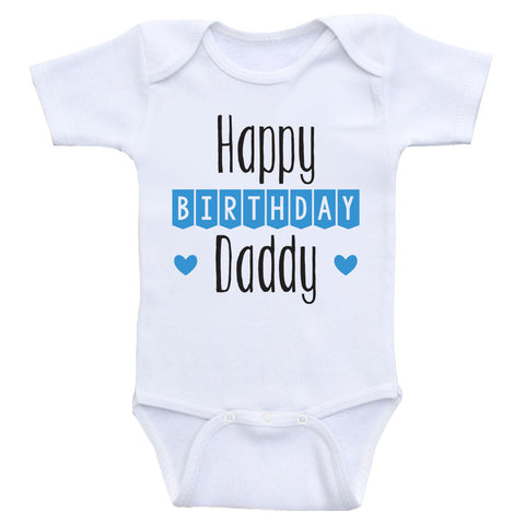 Birthday Baby Shirts "Happy Birthday Daddy" Cute Birthday Baby Bodysuits