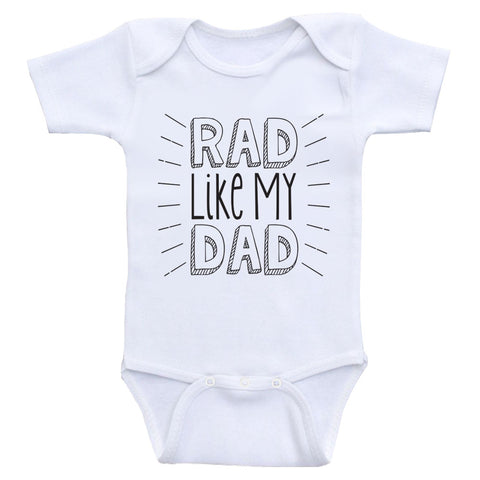 Dad Baby Shirts "Rad Like My Dad" Funny Unisex Baby Clothes