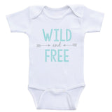 Hipster One Piece Baby Shirt "Wild and Free" Cute Baby Bodysuit