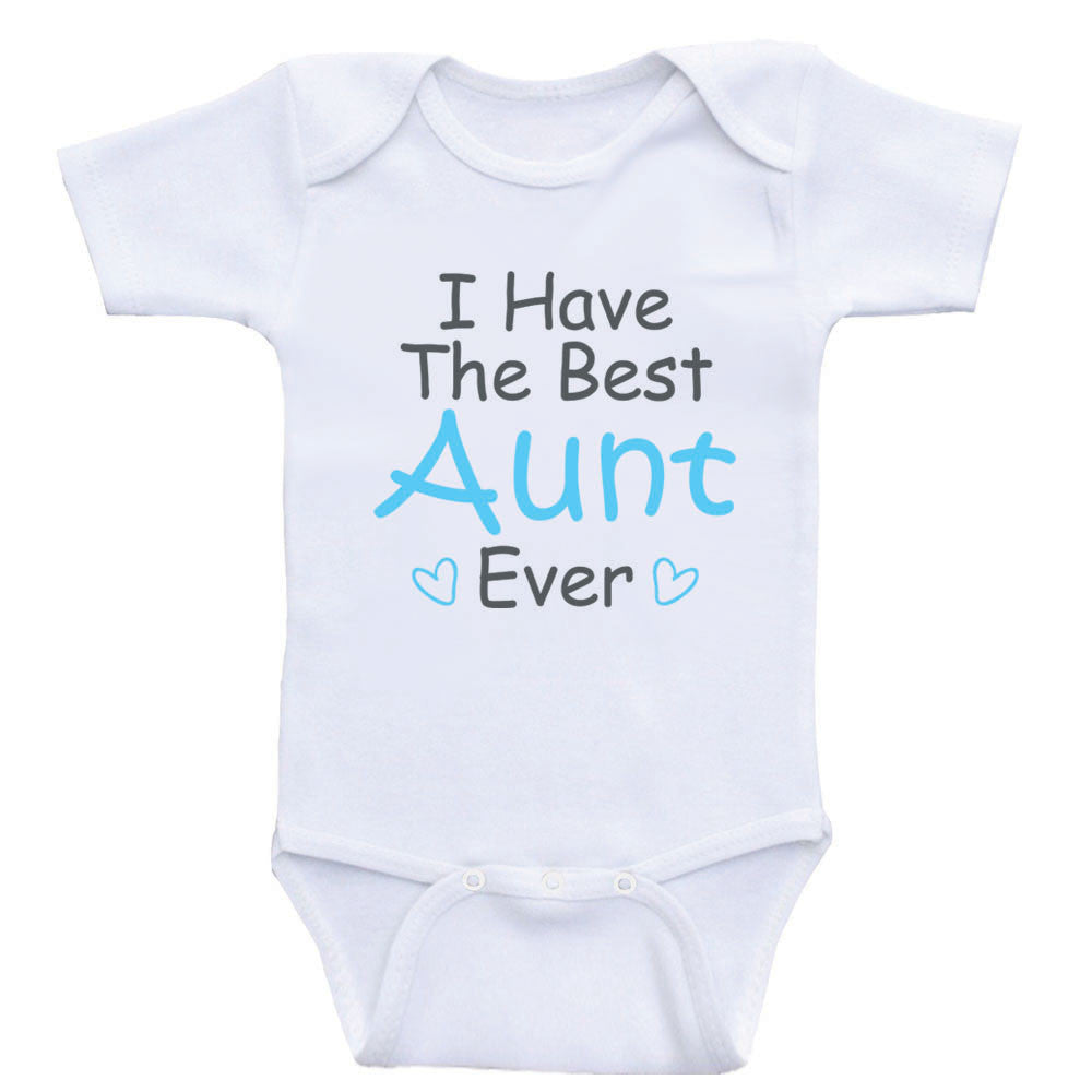 Aunt One-Piece Baby Shirts "I Have The Best Aunt Ever" Newborn Baby Clothes Bodysuits