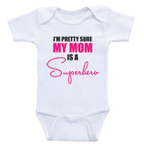 Mom Baby Shirts "I'm Pretty Sure My Mom Is A Superhero" Cute Baby Clothes