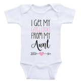Aunt Baby Shirt "I Get My Good Looks From My Aunt" Funny Baby Girl Clothes
